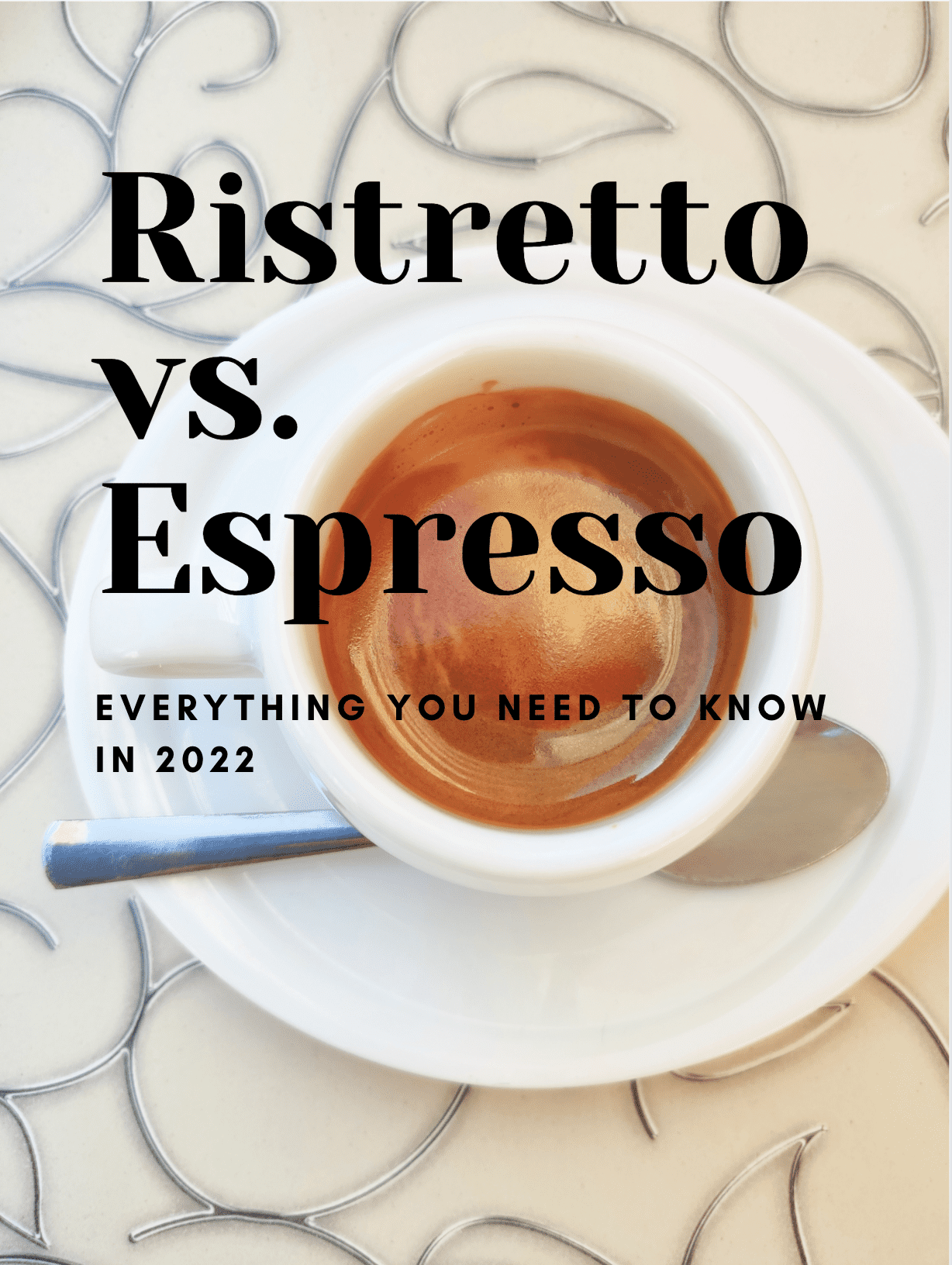 Ristretto vs. Espresso: Everything you need to know in 2022