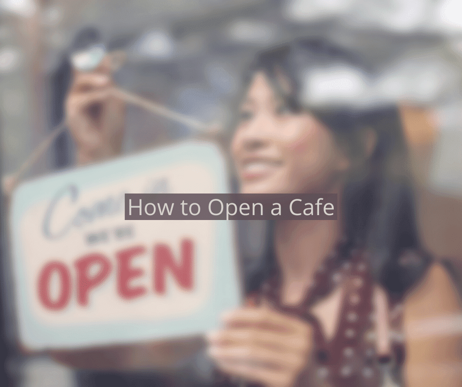 Guide for opening a cafe.