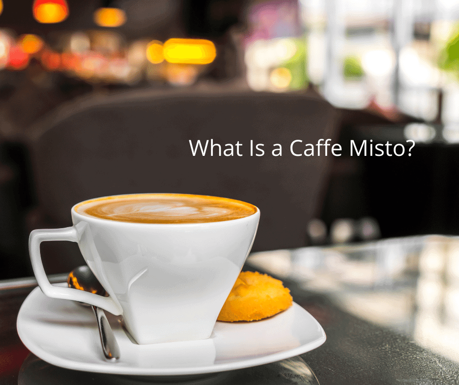 What Is a Caffe Misto?