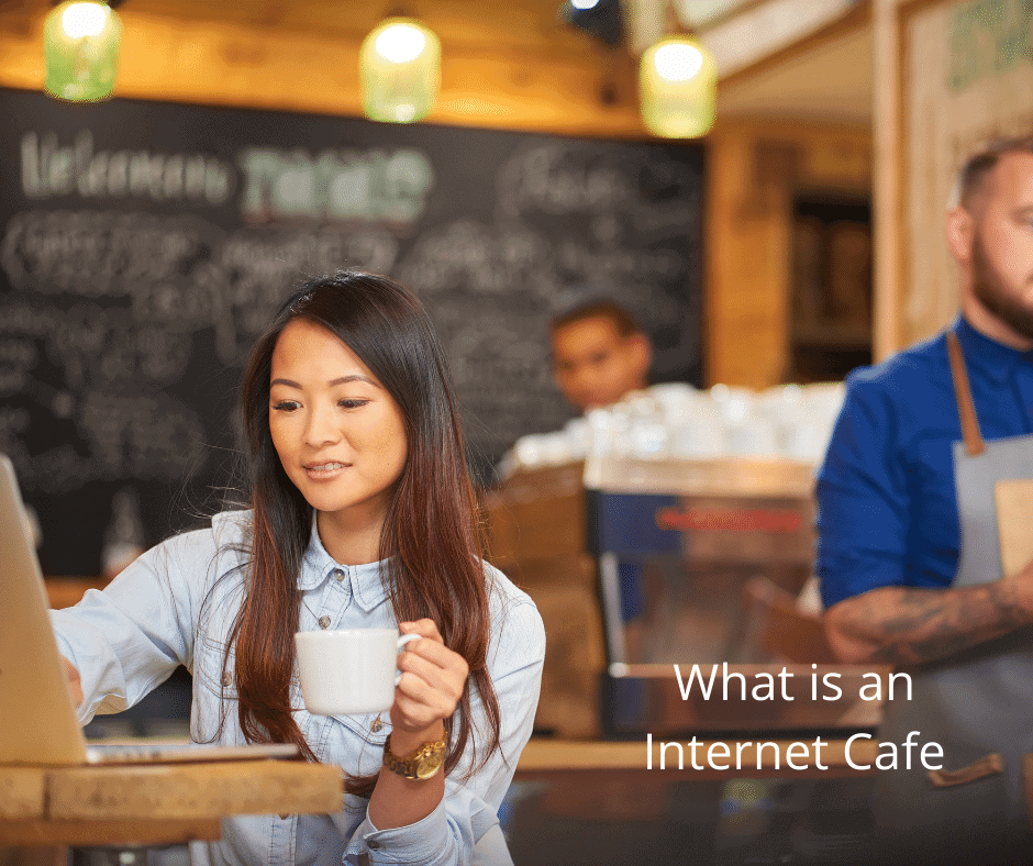 What is an Internet Cafe?
