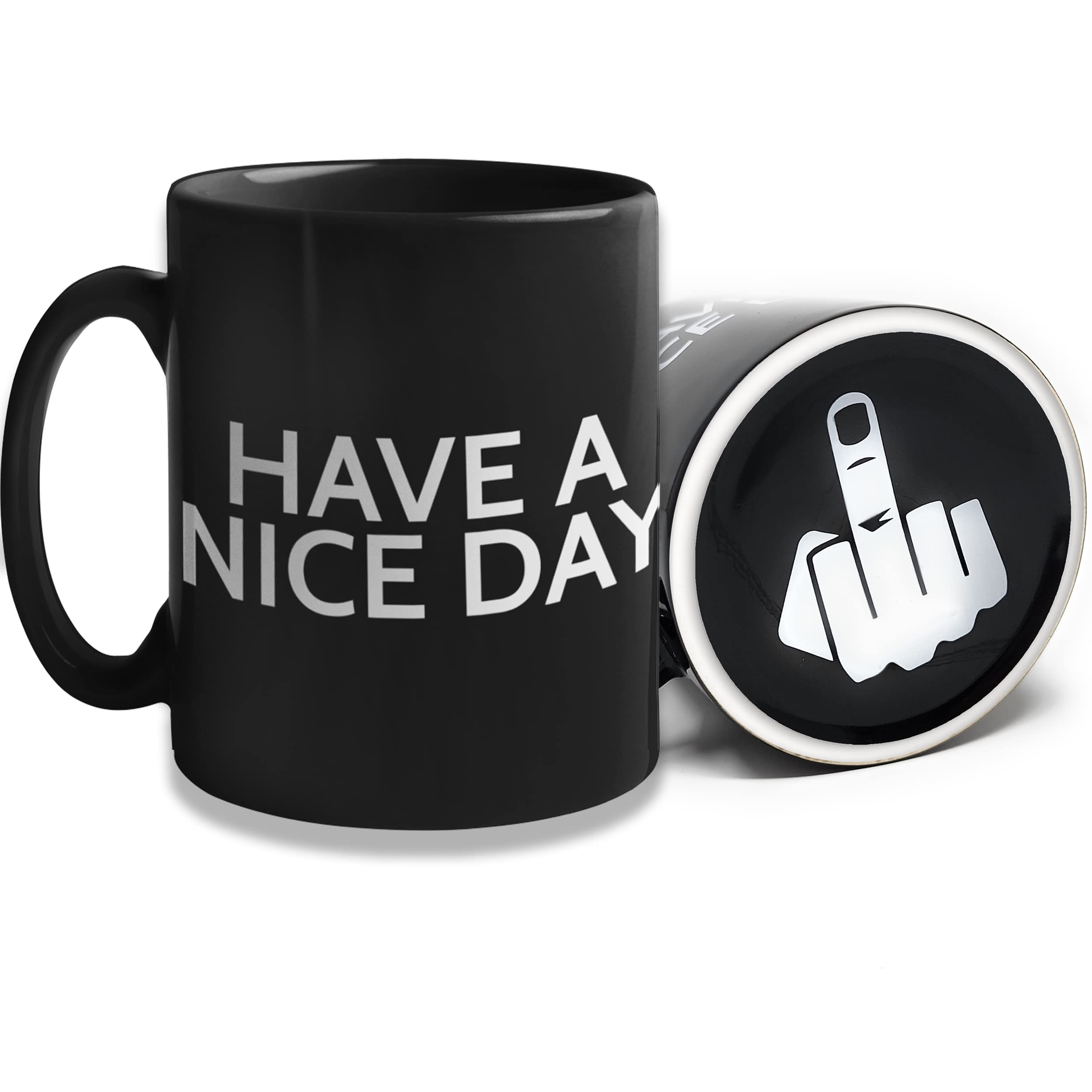Have A Nice Day Coffee Mug with Middle Finger Bottom